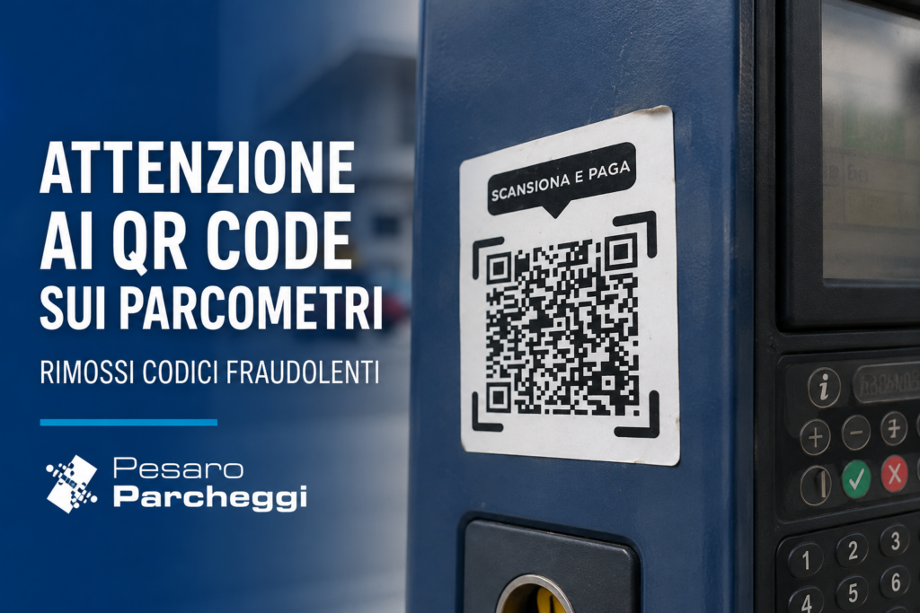 Pesaro Parcheggi segnala QR code fraudolenti sui parcometri